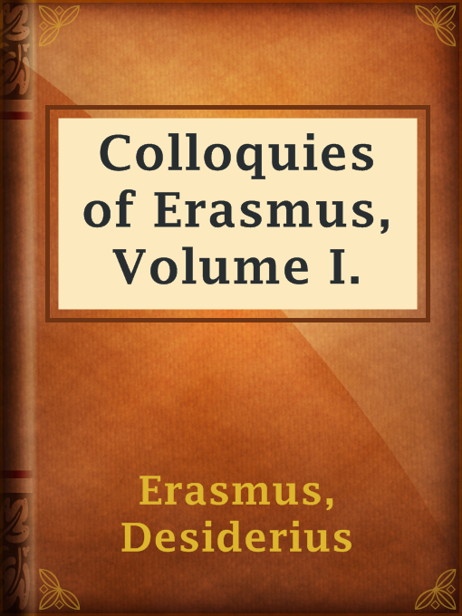 Title details for Colloquies of Erasmus, Volume I. by Desiderius Erasmus - Available